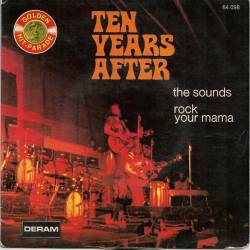 Ten Years After : The Sounds - Rock Your Mama